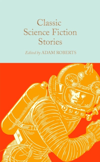 Bilde av Classic Science Fiction Stories Av Adam Roberts