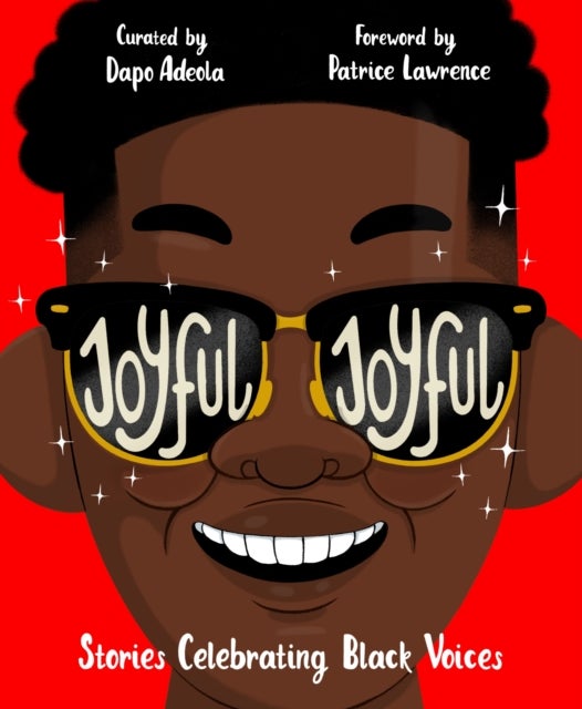 Joyful, Joyful - Stories Celebrating Black Voices