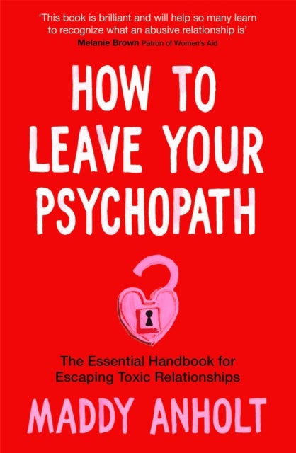 Bilde av How To Leave Your Psychopath Av Maddy Anholt