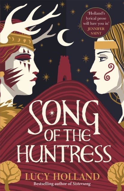 Song of the Huntress - A captivating folkloric fantasy of treachery, loyalty and lost love
