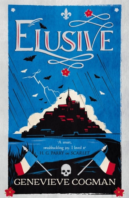 Elusive - An electrifying retelling of the Scarlet Pimpernel packed with magic and vampires