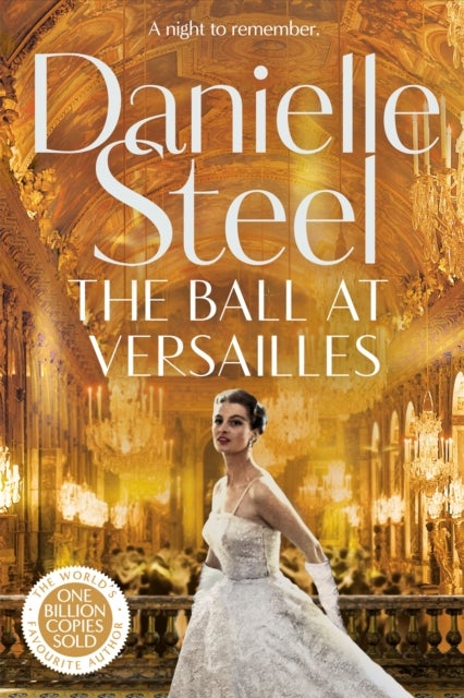 The Ball at Versailles - The sparkling new tale of a night to remember from the billion copy bestseller