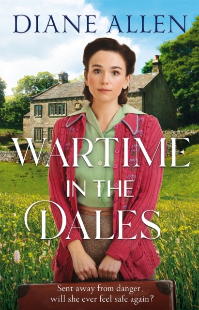Wartime in the Dales - A gritty, heart-warming Yorkshire saga set in World War Two
