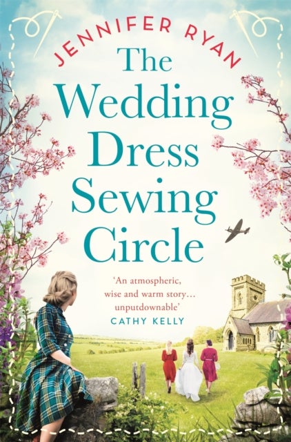 The Wedding Dress Sewing Circle - A heartwarming nostalgic World War Two novel inspired by real events