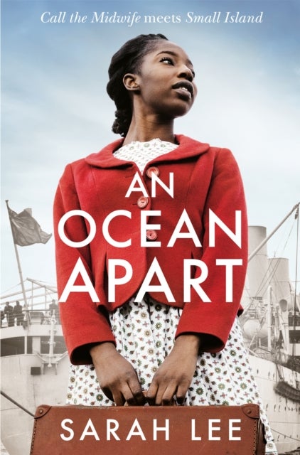An Ocean Apart - Historical Fiction Inspired by Real Life Stories of the Windrush Generation
