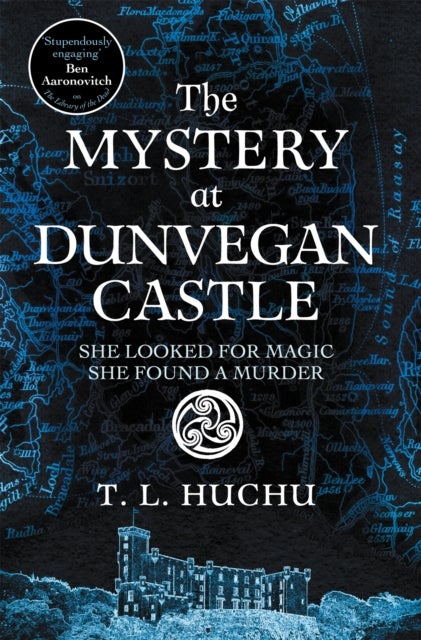 The Mystery at Dunvegan Castle - Stranger Things meets Rivers of London in this thrilling urban fantasy