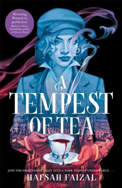 A Tempest of Tea - The must-read YA fantasy of 2024, from the author of TikTok sensation We Hunt the Flame