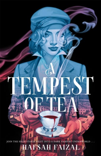 A Tempest of Tea - The must-read YA fantasy of 2024, from the author of TikTok sensation We Hunt the Flame