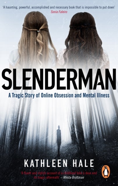 Slenderman - A Tragic Story of Online Obsession and Mental Illness