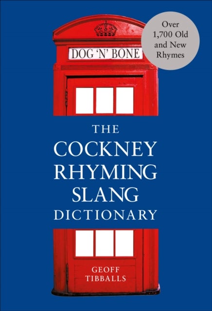 Bilde av The Cockney Rhyming Slang Dictionary Av Geoff Tibballs