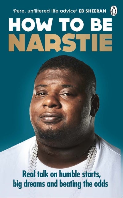 How to Be Narstie - Real talk on humble starts, big dreams and beating the odds