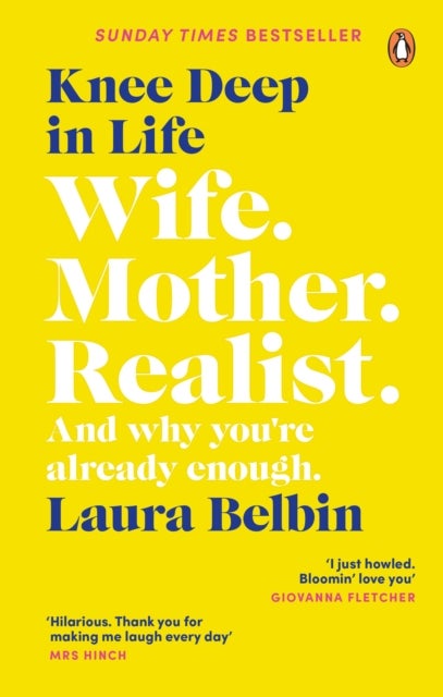 Knee Deep in Life - Wife, Mother, Realist... and why we're already enough