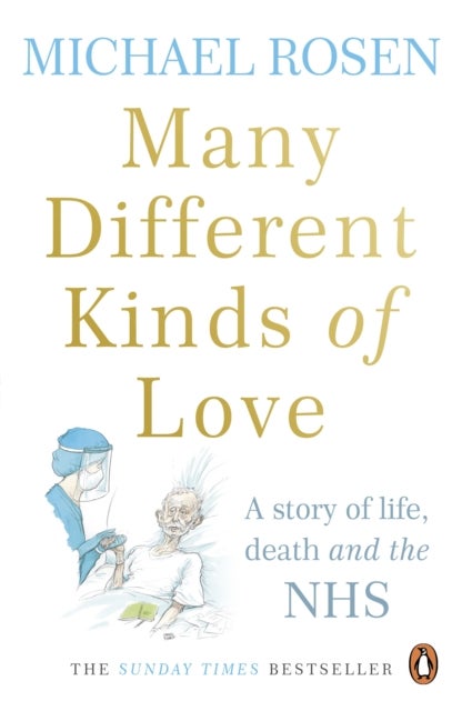 Many Different Kinds of Love - A story of life, death and the NHS