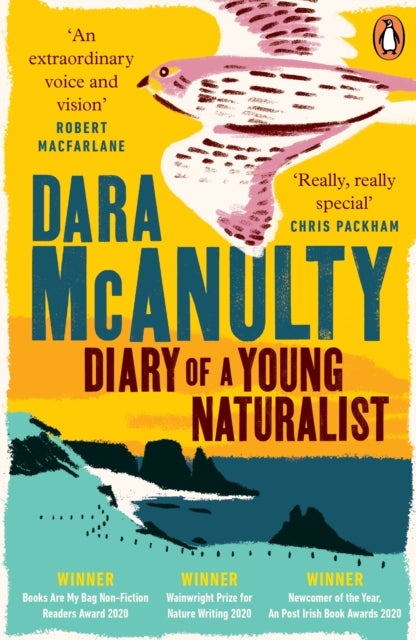 Diary of a Young Naturalist - WINNER OF THE WAINWRIGHT PRIZE FOR NATURE WRITING 2020
