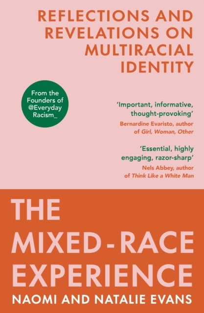 The Mixed-Race Experience - Reflections and Revelations on Multicultural Identity
