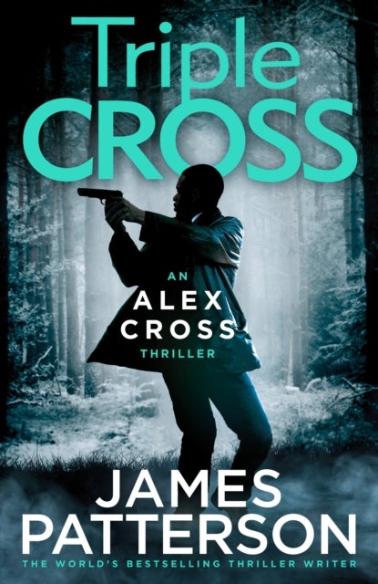 Triple Cross. Alex Cross 30