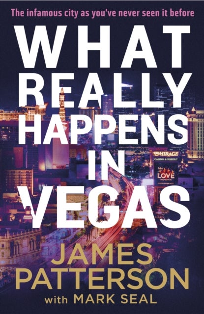 What Really Happens in Vegas - Discover the infamous city as you've never seen it before