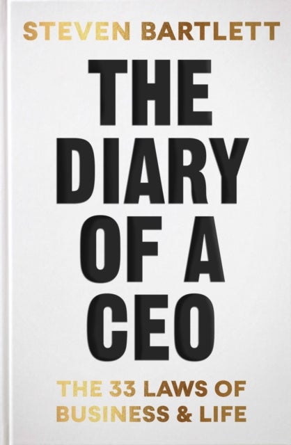 The Diary of a CEO - The 33 Laws of Business and Life