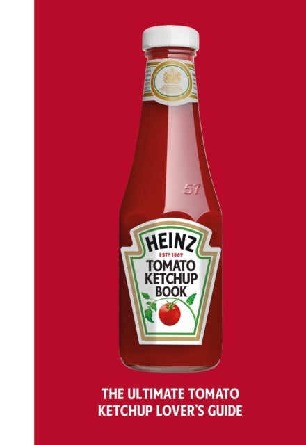 Bilde av The Heinz Tomato Ketchup Book Av H.j. Heinz Foods Uk Limited