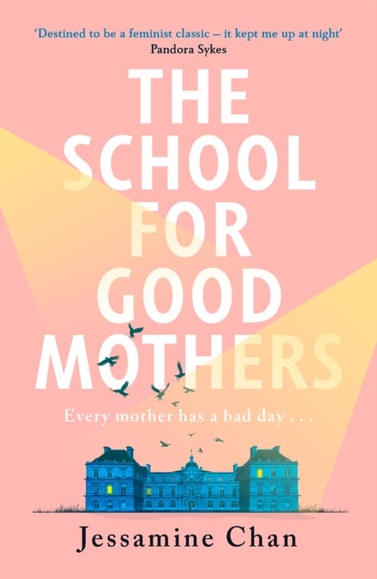 Bilde av The School For Good Mothers Av Jessamine Chan