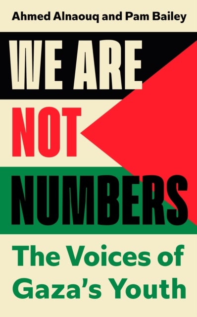 We Are Not Numbers - The Voices of Gaza¿s Youth