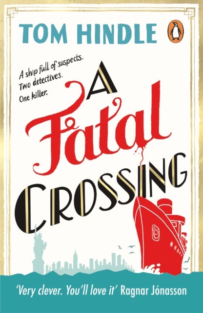 A Fatal Crossing - Agatha Christie meets Titanic in this unputdownable mystery
