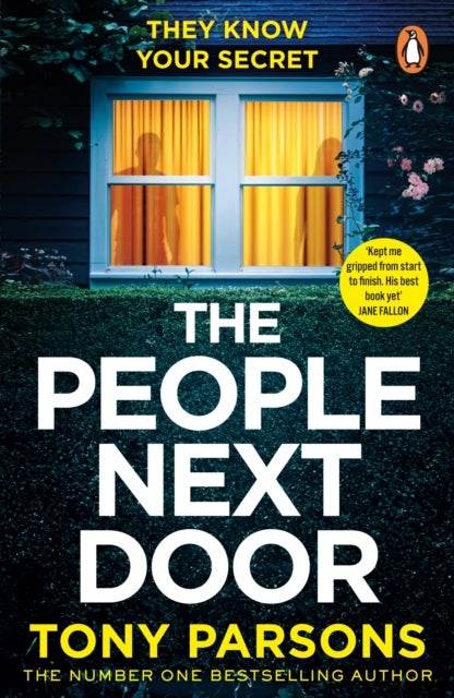 Bilde av The People Next Door: A Gripping Psychological Thriller From The No. 1 Bestselling Author Av Tony Parsons