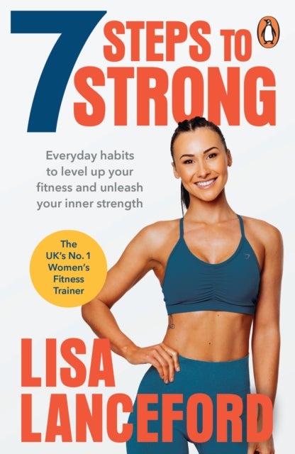 7 Steps to Strong - Get Fit. Boost Your Mood. Kick Start Your Confidence