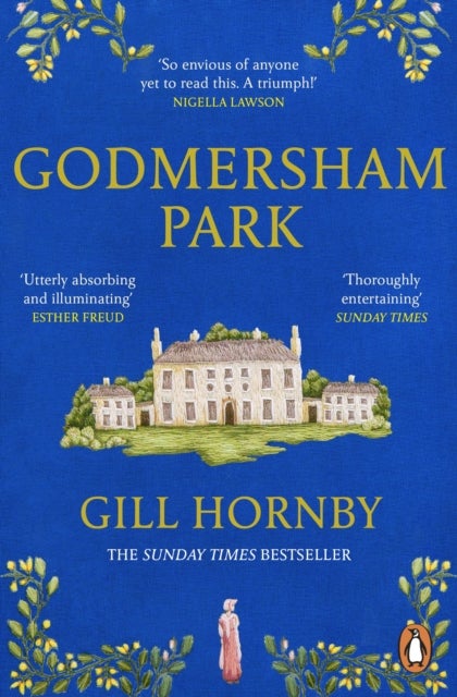 Godmersham Park - The Sunday Times top ten bestseller by the acclaimed author of Miss Austen