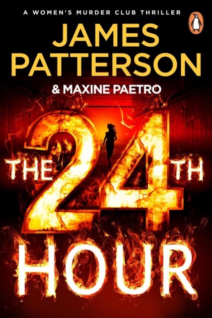 The 24th Hour - The latest novel in the Sunday Times bestselling series (Women¿s Murder Club 24)