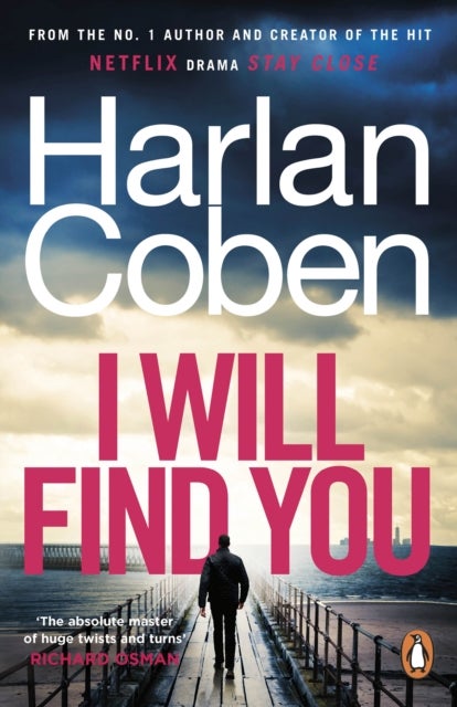 I Will Find You - From the #1 bestselling creator of the hit Netflix series Stay Close