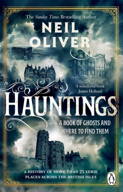 Hauntings - A Book of Ghosts and Where to Find Them Across 25 Eerie British Locations