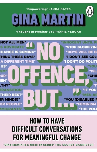 "No Offence, But..." - How to have difficult conversations for meaningful change