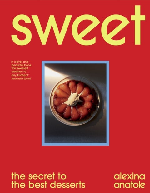 Sweet - the secret to the best desserts