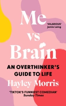 Me vs Brain: An Overthinker's Guide to Life