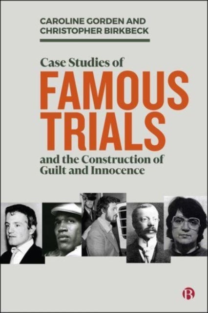 Bilde av Case Studies Of Famous Trials And The Construction Of Guilt And Innocence Av Caroline Gorden, Christopher Birkbeck