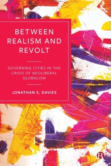 Bilde av Between Realism And Revolt Av Jonathan (de Montfort University) Davies