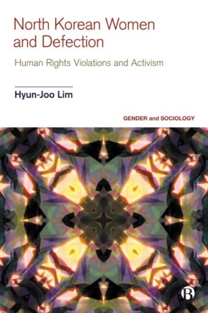 North Korean Women and Defection - Human Rights Violations and Activism