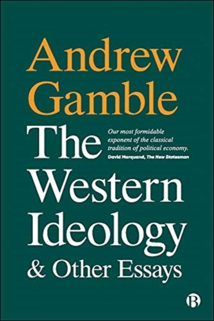 Bilde av The Western Ideology And Other Essays Av Andrew (politics Department University Of Sheffield) Gamble