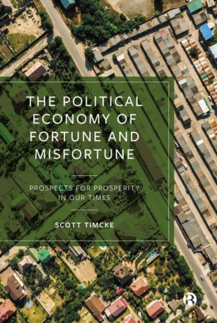 Bilde av The Political Economy Of Fortune And Misfortune Av Scott (university Of The West Indies At St Augustine) Timcke