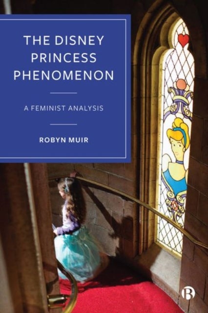 The Disney Princess Phenomenon - A Feminist Analysis