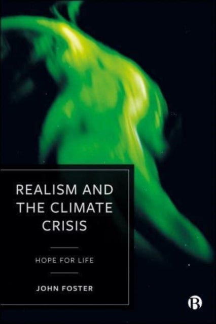Bilde av Realism And The Climate Crisis Av John (lancaster University Foster, Freelance Writer And Teacher)