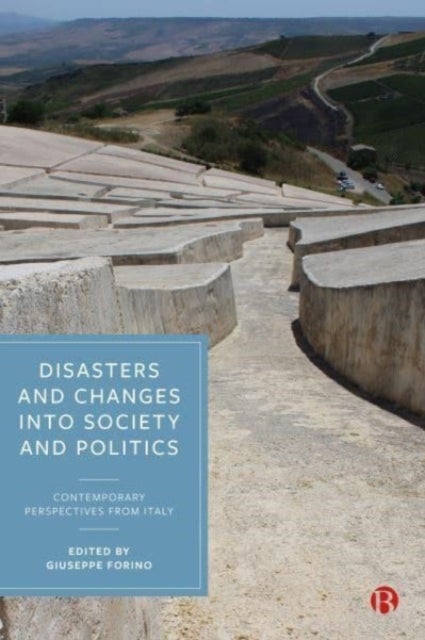 Disasters and Changes in Society and Politics - Contemporary Perspectives from Italy
