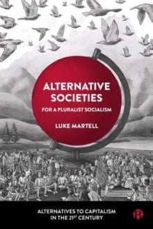 Alternative Societies - For a Pluralist Socialism