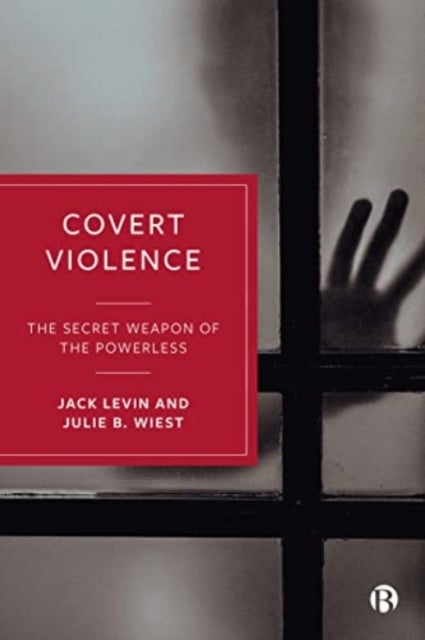 Bilde av Covert Violence Av Jack (northeastern University) Levin, Julie (west Chester University Of Pennsylvania) B. Wiest
