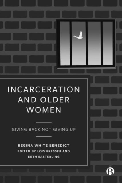 Incarceration and Older Women - Giving Back Not Giving Up
