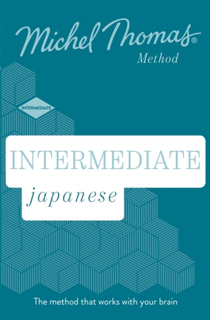 Intermediate Japanese New Edition (Learn Japanese with the Michel Thomas Method) - Intermediate Japanese Audio Course