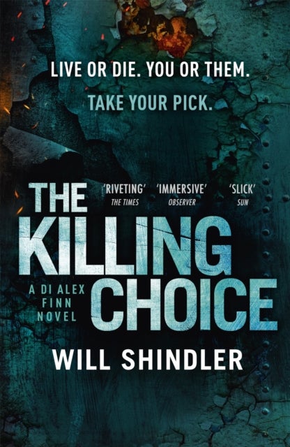 The Killing Choice - Sunday Times Crime Book of the Month 'Riveting'