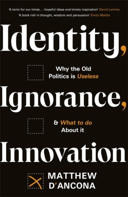 Bilde av Identity, Ignorance, Innovation Av Matthew D&#039;ancona