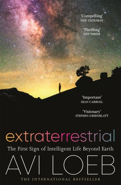 Extraterrestrial - The First Sign of Intelligent Life Beyond Earth